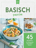 Basisch genießen: 45 Rezepte für die gesunde Säure-Basen-Balance