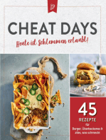Cheat Days - Heute ist Schlemmen erlaubt!: 45 Rezepte für Burger, Überbackenes & alles, was schmeckt