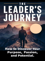 The Leader’s Journey: How to Discover Your Purpose, Passion, and Potential: Leaders and Leadership, #3