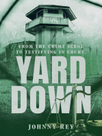 Yard Down: From the Crime Scene to Testifying in Court