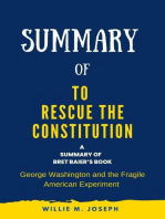 Summary of To Rescue the Constitution By Bret Baier: George Washington and the Fragile American Experiment