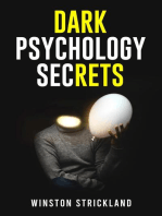 DARK PSYCHOLOGY SECRETS: A Deep Dive into the Manipulative Tactics and Mind Control Techniques Used by Master Persuaders (2023 Guide for Beginners)