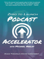 ZERO TO LAUNCH PODCAST ACCELERATOR: Because "Podcasting" is where the world is headed