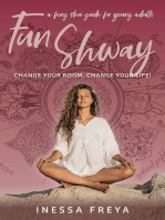 Fun Shway: A Feng Shui Guide for Young Adults - Change Your Room, Change Your Life!