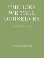 THE LIES WE TELL OURSELVES: A One-Act Play