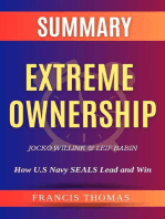 SUMMARY Of Extreme Ownership: How U.S. Navy SEALs Lead And Win
