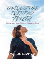 Untwisting Twisted Truth: Loving Jesus More Than My Homosexual Life