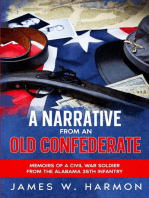A Narrative from an Old Confederate: Memoirs of a Civil War Soldier from the Alabama 35th Infantry