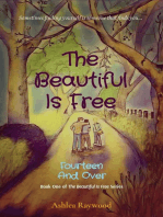 The Beautiful Is Free: Fourteen And Over