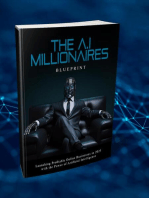 The AI Millionaire's Blueprint: Unlocking the Secrets of Artificial Intelligence for Financial Success