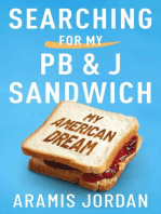 Searching for my PB and J Sandwich: My American Dream