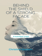 Behind the Shield of a Strong Façade: A Suicidal Crisis