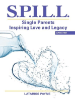 S.P.I.L.L. Single Parents Inspiring Love and Legacy