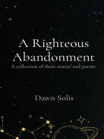 A Righteous Abandonment: A collection of short stories and poems