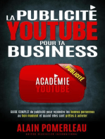 La publicité YouTube pour ta Business: Le guide complet de publicité pour rejoindre les bonnes personnes au bon moment et quand elles sont prêtes à acheter