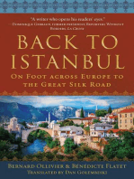 Back to Istanbul: On Foot across Europe to the Great Silk Road