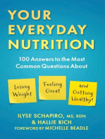 Your Everyday Nutrition: 100 Answers to the Most Common Questions About Losing Weight, Feeling Great, and Getting Healthy