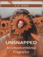 Unsnapped: An Unconventional Fragrance