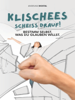 Klischees scheiss drauf!: Bestimm selbst, was du glauben willst