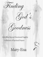 Finding God's Goodness: Learning Life's Bliss Beyond Emotional Fragility