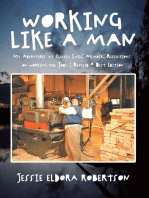 Working Like A Man My Adventures at Cluculz Lake: Memoir: Reflections on working the Jobs: Revised * Best Edition