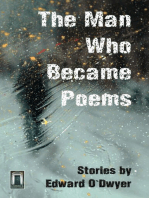 The Man Who Became Poems