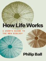 How Life Works: A User’s Guide to the New Biology