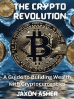The Crypto Revolution: A Guide to Building Wealth with Cryptocurrencies