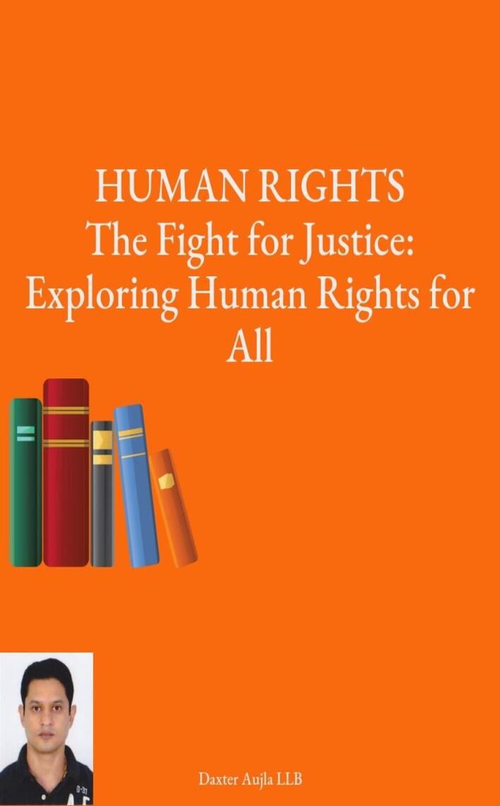 HUMAN RIGHTS The Fight for Justice: Exploring Human Rights for All by ...