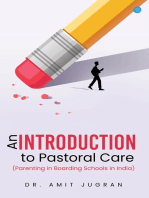 An Introduction to Pastoral Care: (Parenting in Boarding Schools in India)