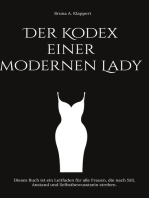 Der Kodex einer modernen Lady: Dieses Buch ist ein Leitfaden für alle Frauen, die nach Stil, Anstand und Selbstbewusstsein streben.