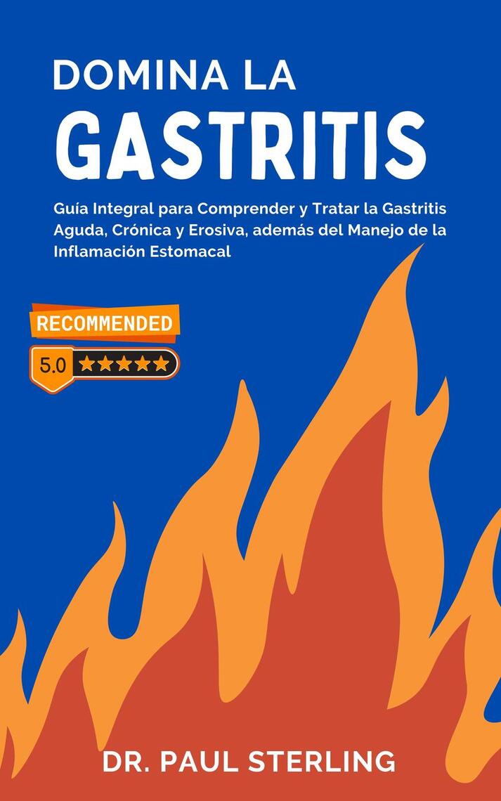 Domina la Gastritis Guía Integral para Comprender y Tratar la