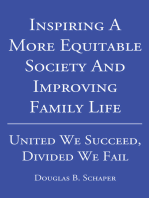 Inspiring A More Equitable Society And Improving Family Life: United We Succeed, Divided We Fail