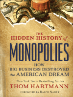 The Hidden History of Monopolies: How Big Business Destroyed the American Dream