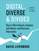 Digital, Diverse & Divided: How to Talk to Racists, Compete with Robots, and Overcome Polarization