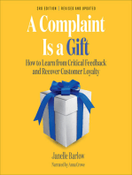 A Complaint Is a Gift: How to Learn from Critical Feedback and Recover Customer Loyalty