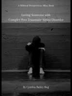 A Biblical Perspectives Mini Book: Loving Someone With Complex Post Traumatic Stress Disorder
