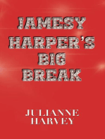 Jamesy Harper's Big Break