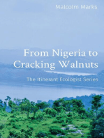 From Nigeria to Cracking Walnuts: The Itinerant Ecologist Series