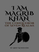 I Am Magrib Khan The Conqueror of Seven Realms