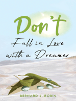Don’t Fall in Love with a Dreamer