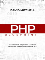 PHP BLUEPRINT: An Essential Beginners Guide  to Learn the Realms of PHP From A-Z