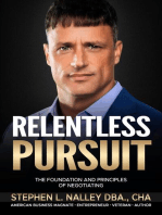 Relentless Pursuit: The Foundation and Principles of Negotiating