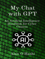 My Chat with GPT: An Artificial Intelligence Handbook for Cyber Citizens