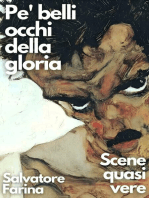 Pe' belli occhi della gloria - Scene quasi vere: Salvatore Farina