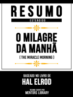 Resumo Estendido - O Milagre Da Manhã (The Miracle Morning): Baseado No Livro De Hal Elrod