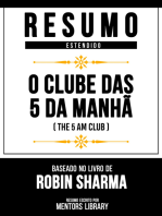 Resumo Estendido - O Clube Das 5 Da Manhã (The 5 Am Club): Baseado No Livro De Robin Sharma