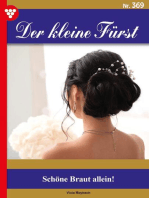 Schöne Braut allein!: Der kleine Fürst 369 – Adelsroman