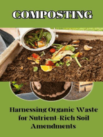 Composting : Harnessing Organic Waste for Nutrient-Rich Soil Amendments