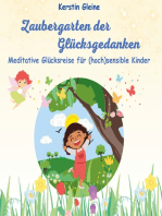 Zaubergarten der Glücksgedanken: Meditative Glücksreise für hochsensible Kinder